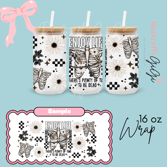 Enjoy Life 16oz UVDTF Wrap