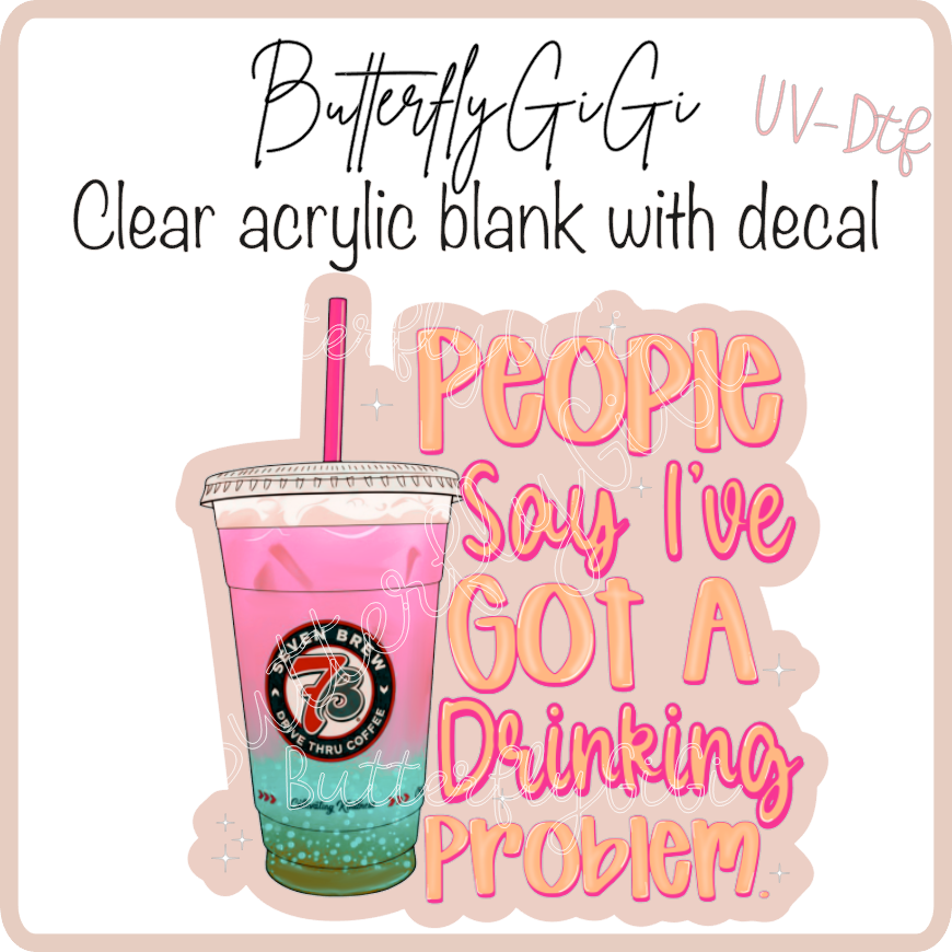Drinkin Problem 7Brew UvDtf