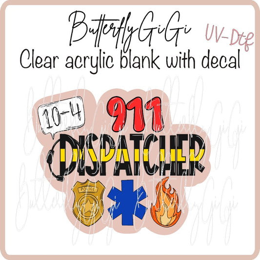 911 Dispatcher UV DTF