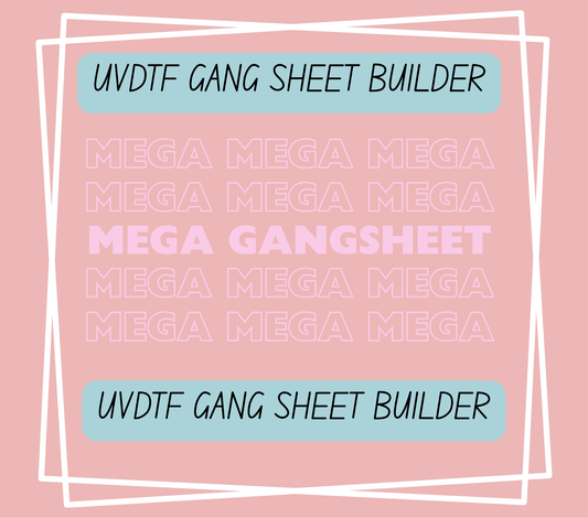 MEGA 23inches wide UvDtf Gang Sheet