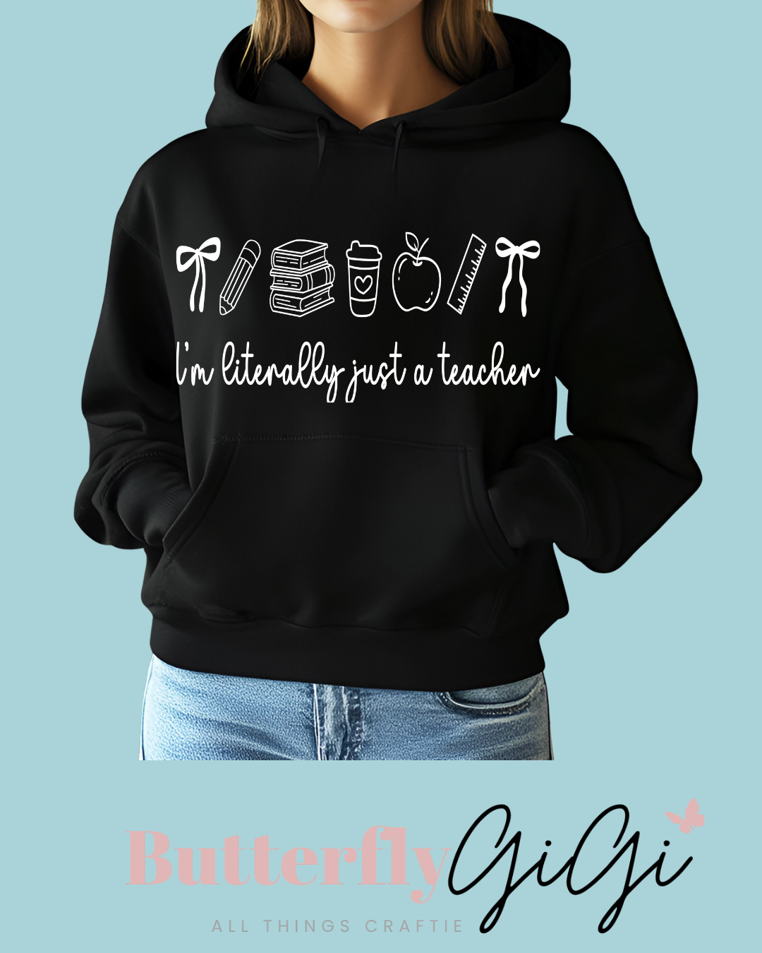 Literally Teacher Sweatshirt/Hoodie