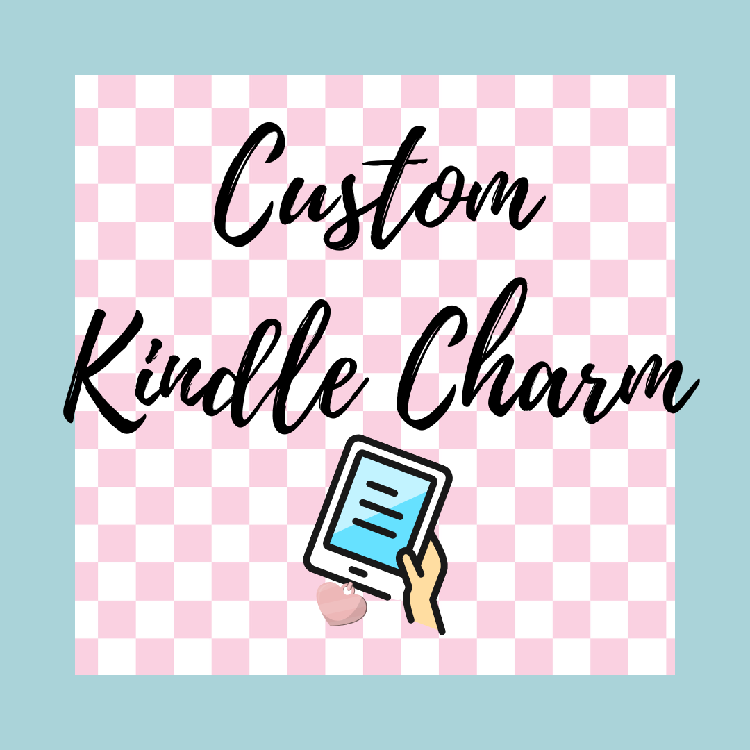 .Custom Kindle Charm