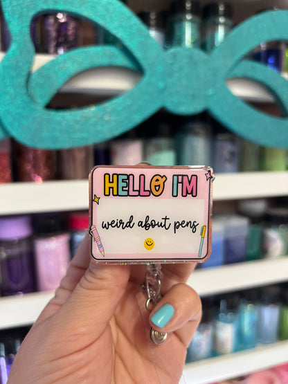 Hello Weird about Pens