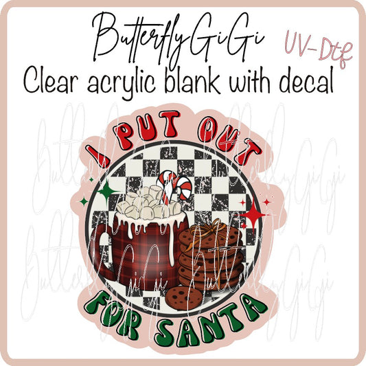 I put out for Santa Uv Dtf