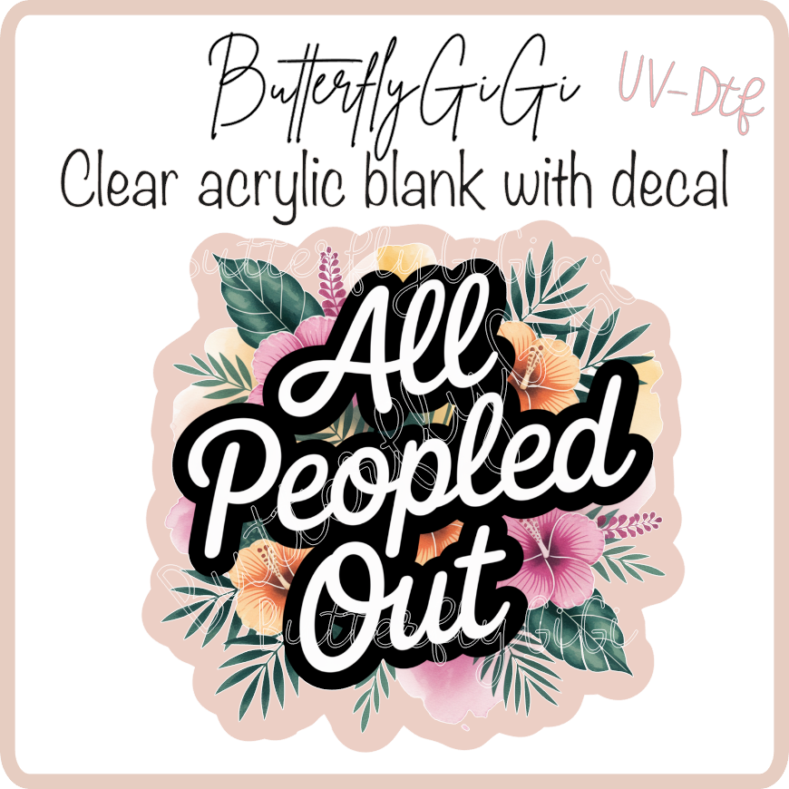 All Peopled Out UvDTF