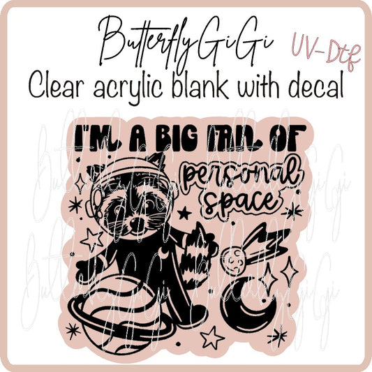 Big Fan Personal Space  UV DTF