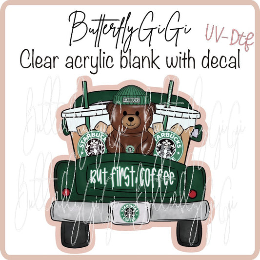 But first Coffee Bear Truck UV DTF