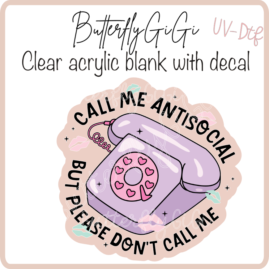 Call me Antisocial UvDTF