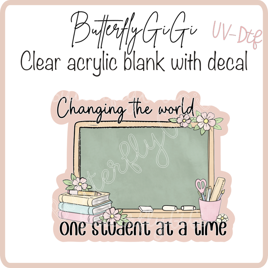 Changing the world Student UvDtf