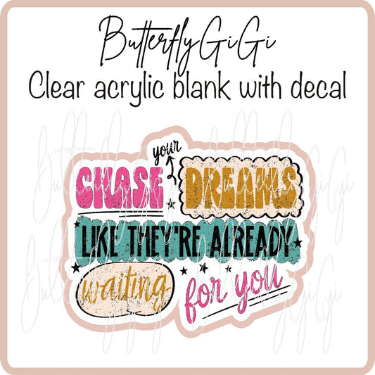 Chase your Dreams Distressed