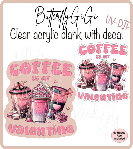Valentine Coffee is my Valentine