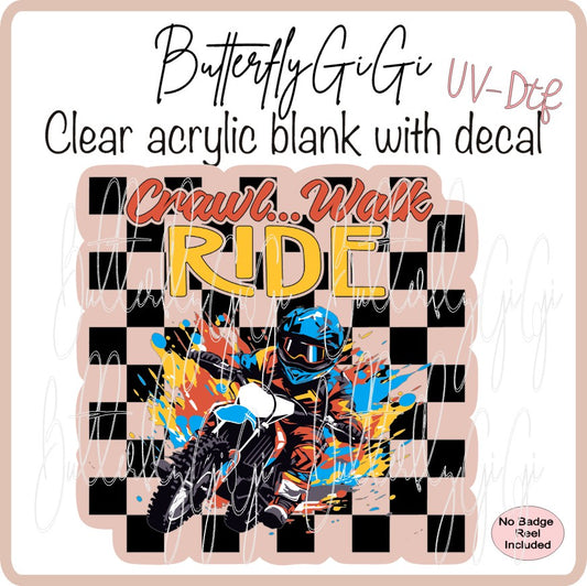 UVDTF Crawl walk Ride