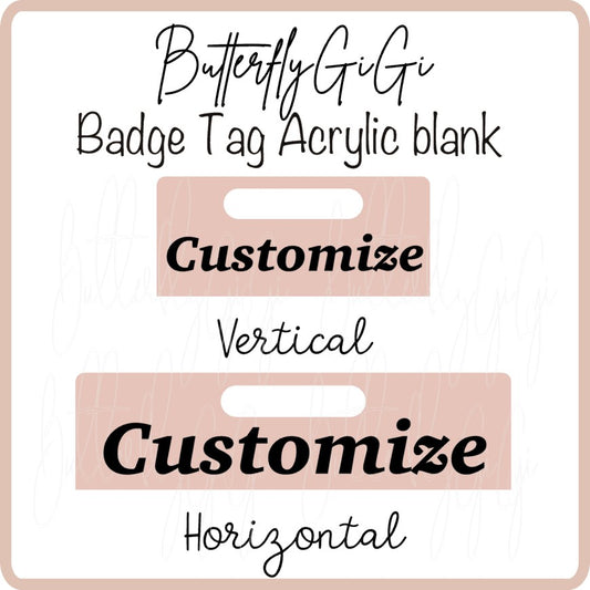 .Acrylic Badge Tag Customize