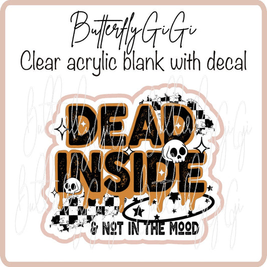 Dead Inside Not in Mood