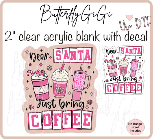 Christmas Dear Santa Coffee
