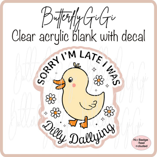 Dilly Dally Duck