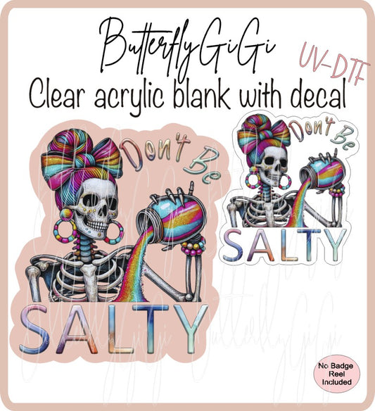 Don't BE Salty