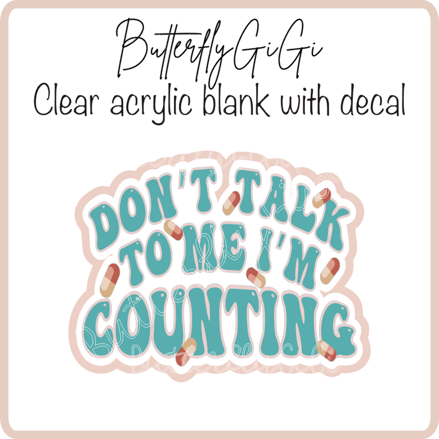 Don't Talk to me Counting
