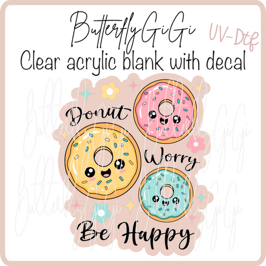 Donut Worry Be Happy UvDTF