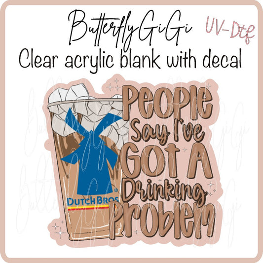 Drinkin Problem Dutch UvDTF