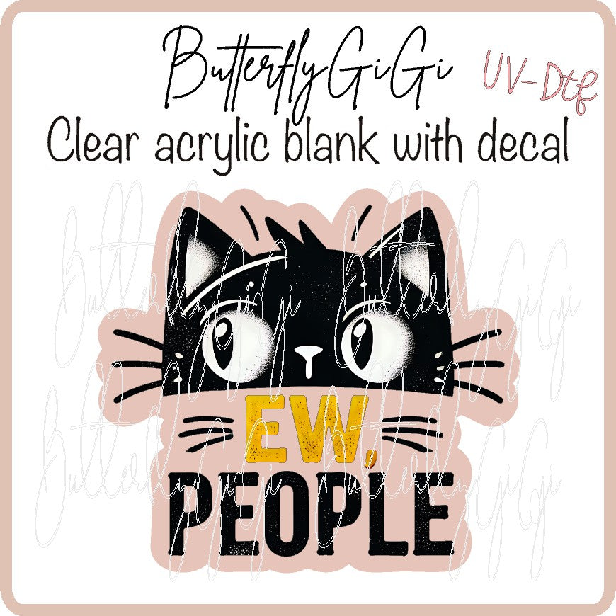 Ew People Cat UV DTF