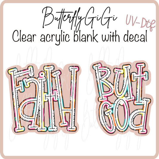 Faith/ But God UV DTF