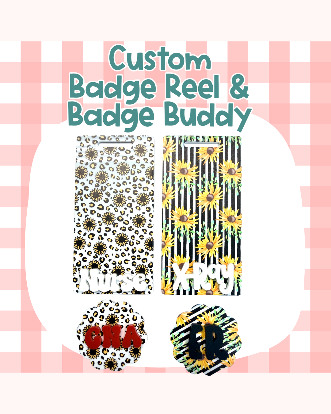 Sunflowers Badge Reel Badge Buddy Custom Acrylic Design
