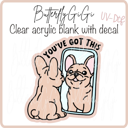 Frenchie You got this UvDTF