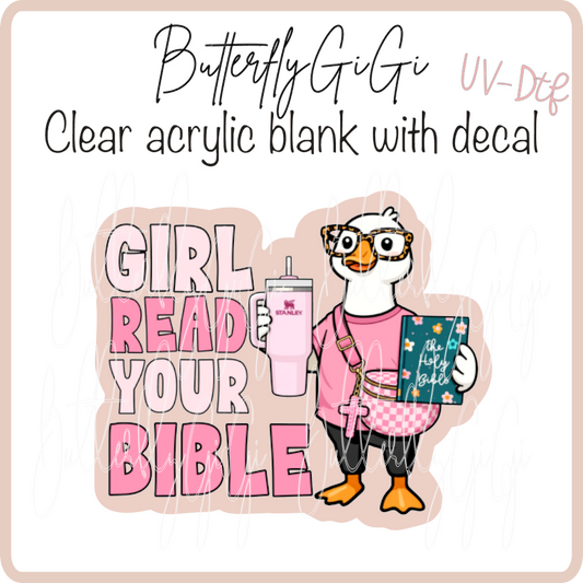 Girl read your Bible Goose UvDTF