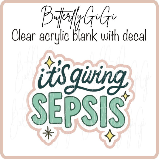 Giving Sepsis