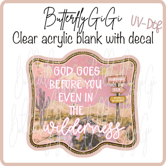 God Goes Before Wilderness UV DTF
