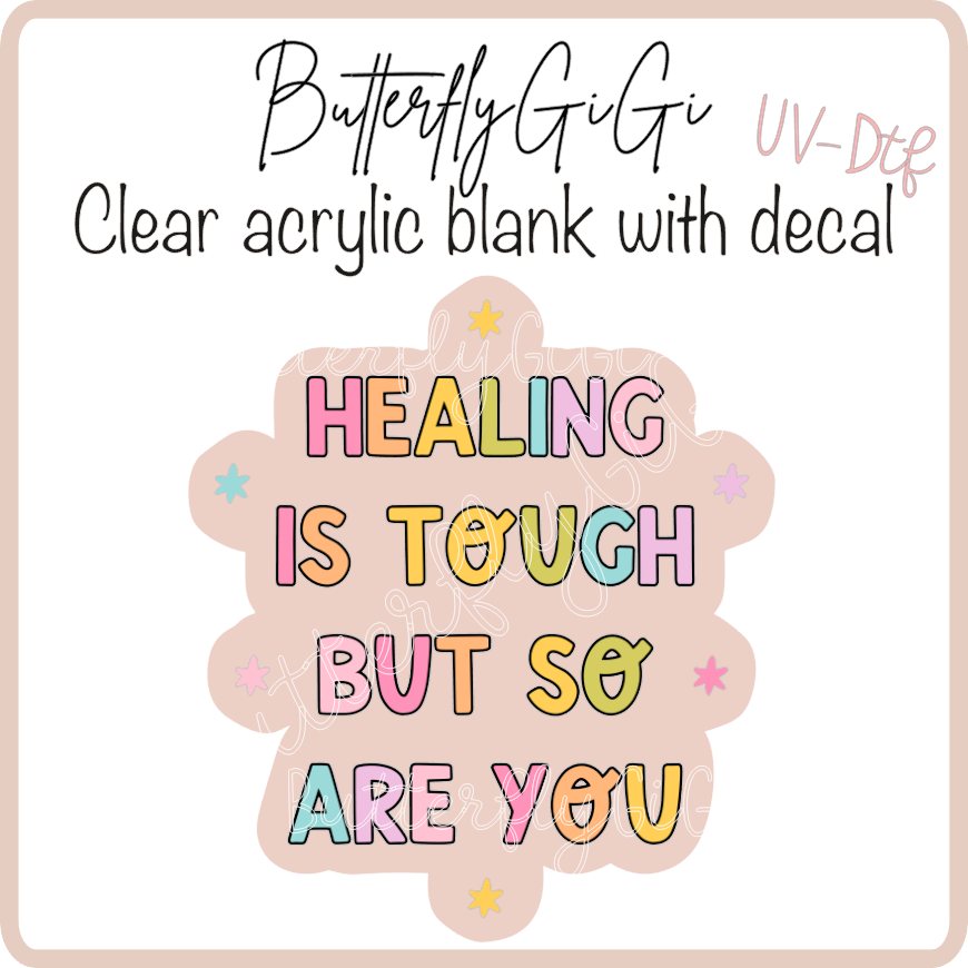 Healing is touch UvDtf