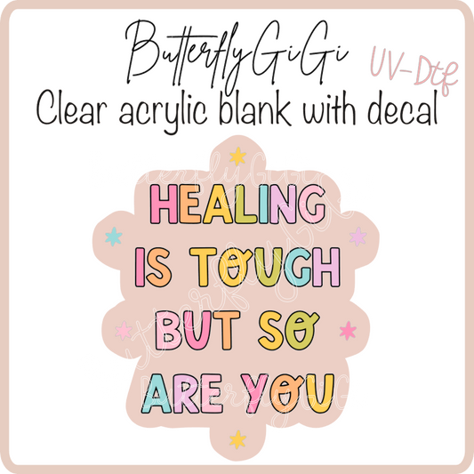 Healing is touch UvDtf