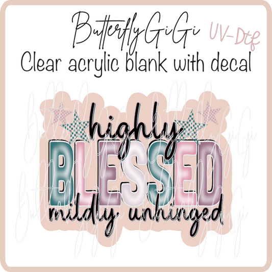 Highly Blessed Unhinged UvDTF