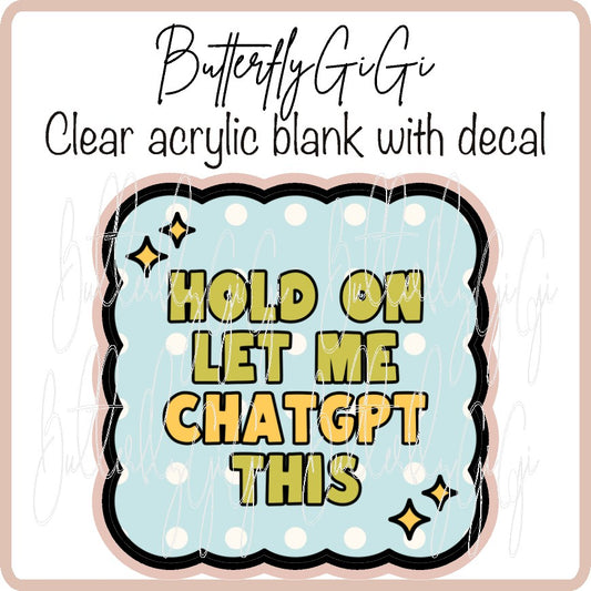 Hold On ChatGpt