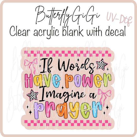 If Words have Power Prayer UvDTF