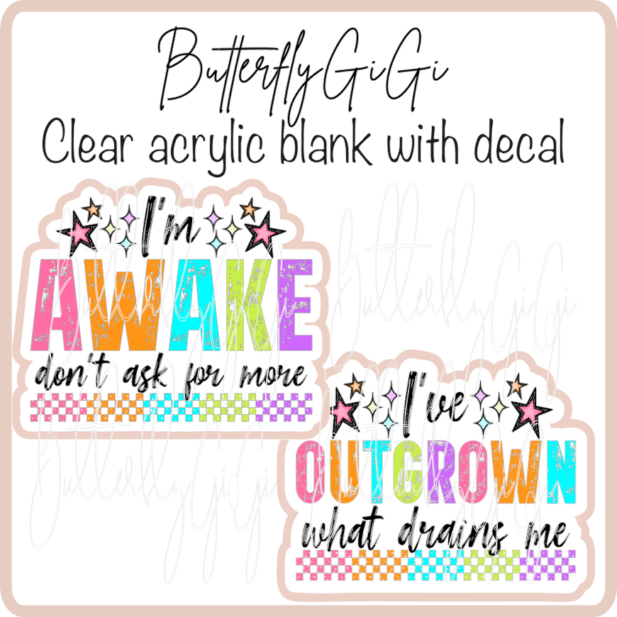 I'm Awake/ Outgrown Drains me