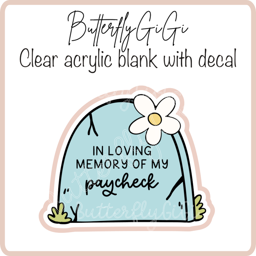 In loving Memory Paycheck