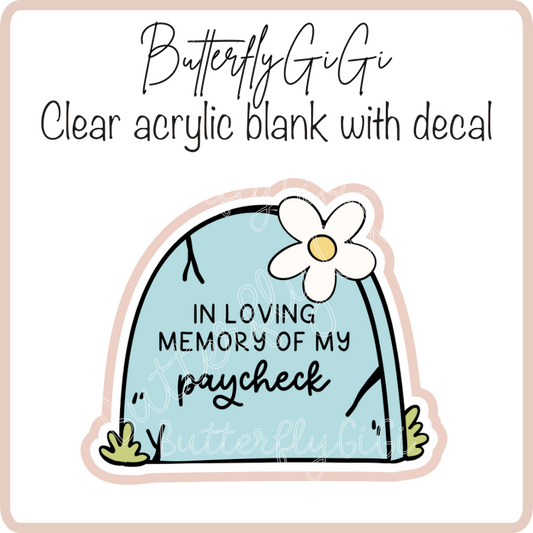 In loving Memory Paycheck