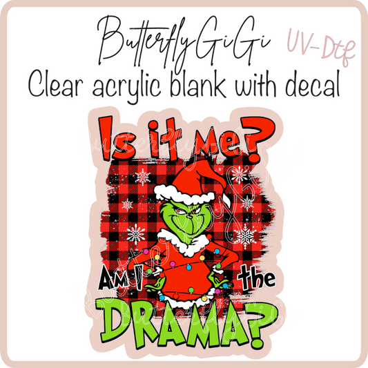 Is it me Drama Greench UvDTF