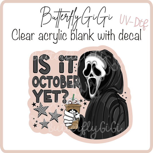 Is it October Yet UvDtf