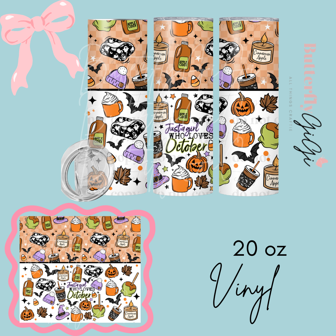 Just a girl loves October  20oz Vinyl Wrap
