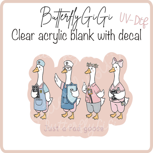 Just a Rad Goose UvDTF