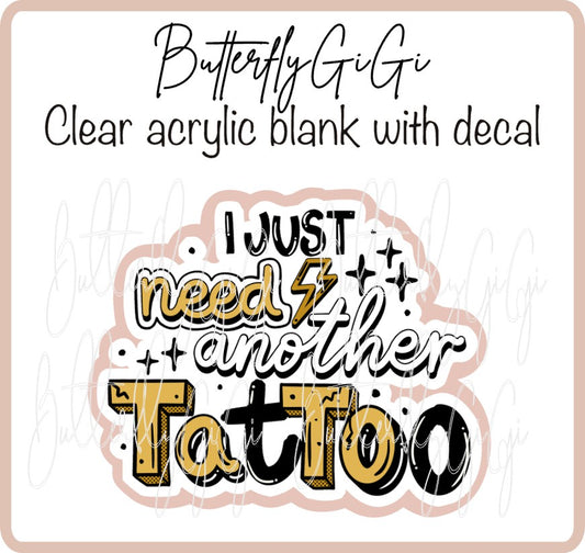Just need another Tattoo