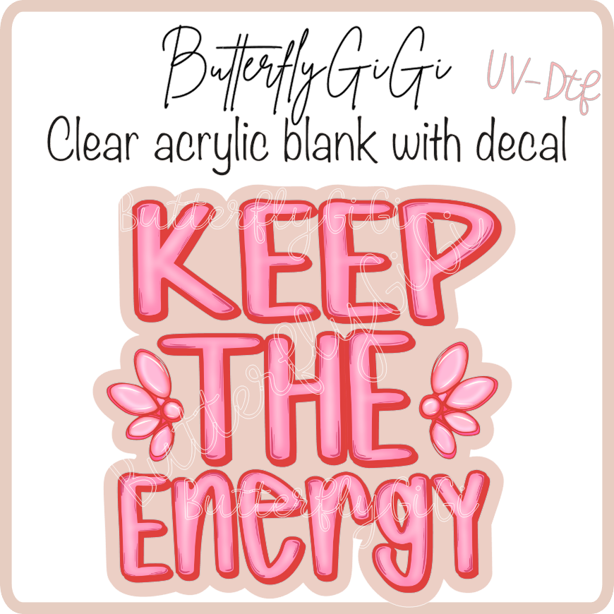 Keep the Energy  UvDTF