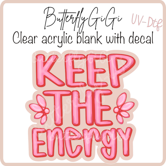 Keep the Energy  UvDTF