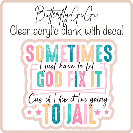 Let God fix it