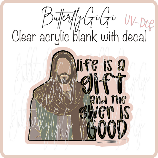 Life is a Gift UvDTF