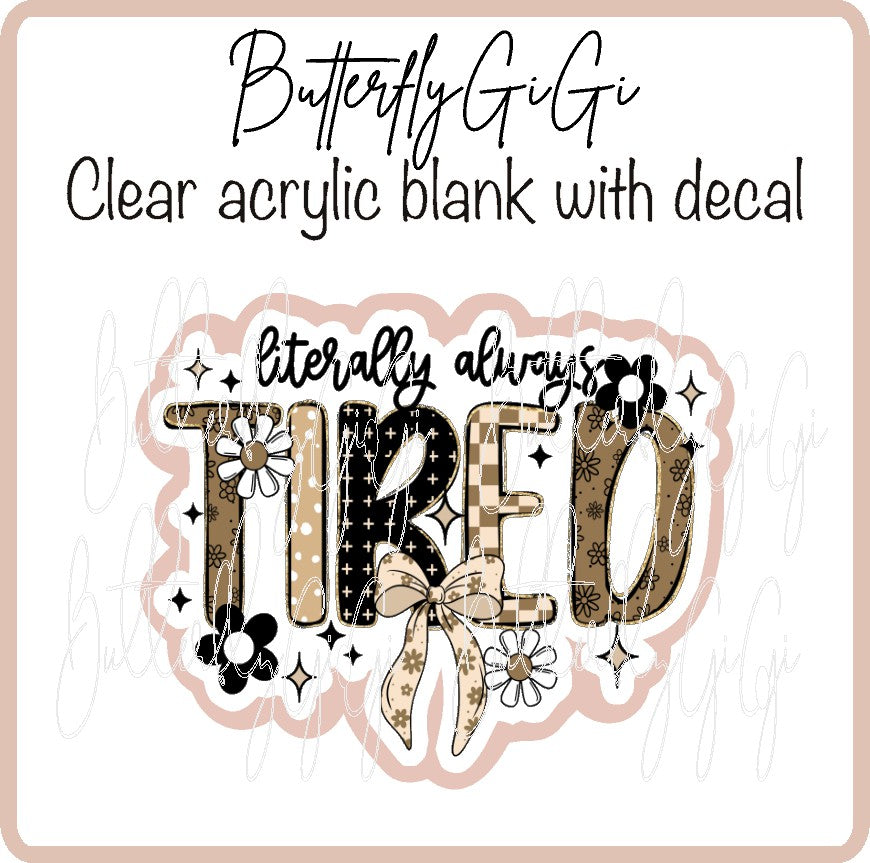 Literally Always Tired