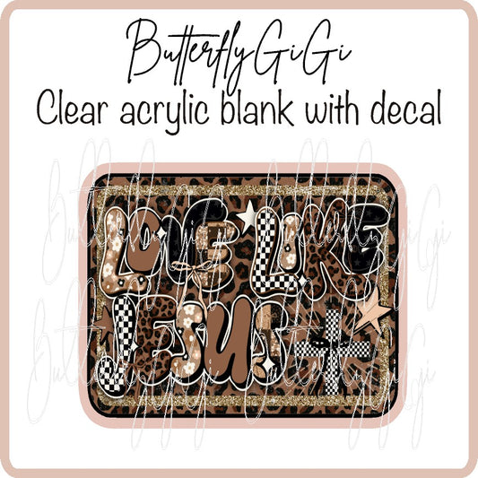 Love like Jesus Cheetah